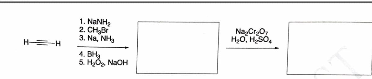 1. NANH2
2. CH3B.
3. Na, NH3
NazCr207
H20, H2SÓ4
H =H
4. ВНз
5. НаОг, NaOH
