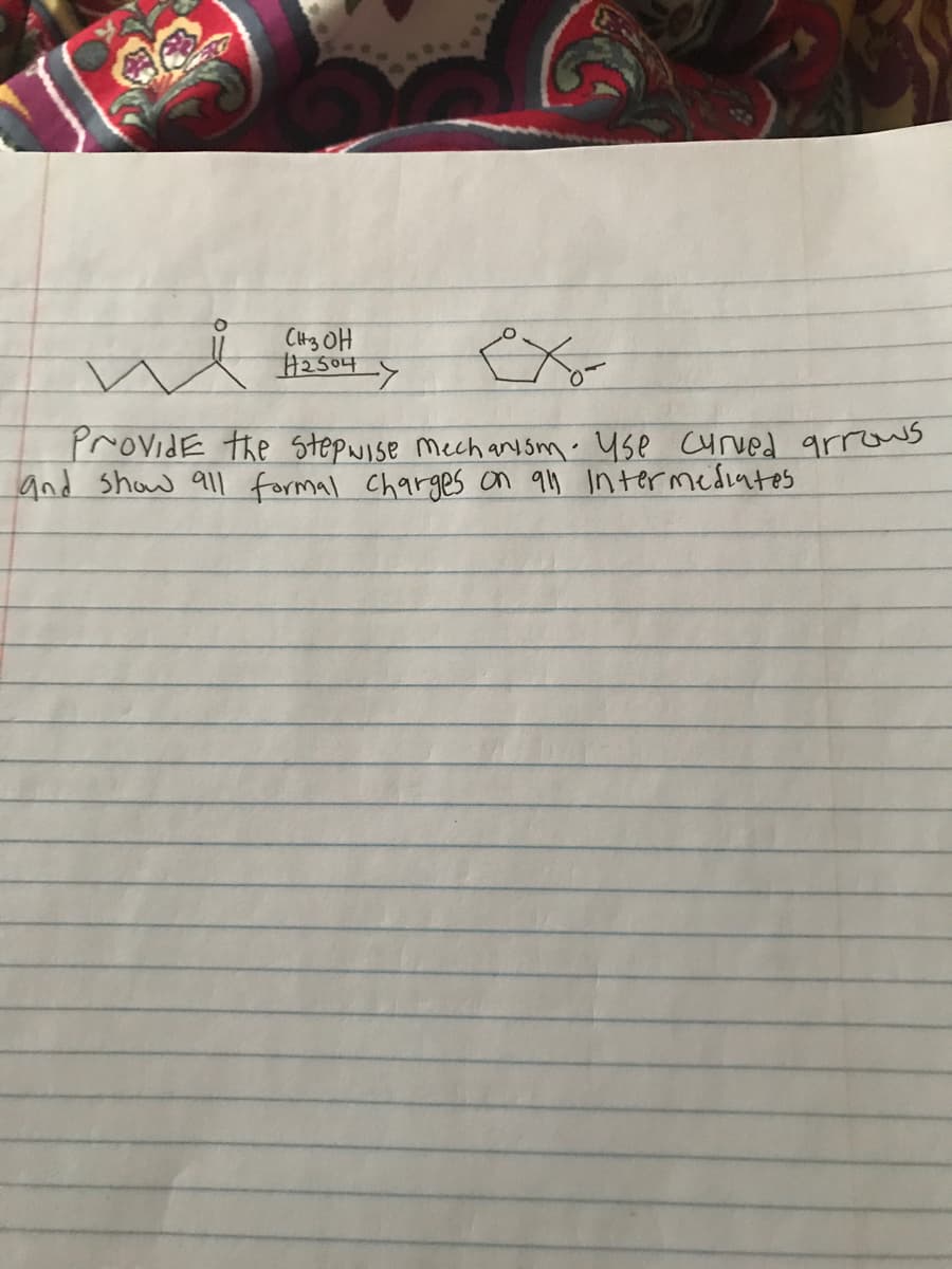 Cit3 OH
ProvidE the Stepwise mech ansm. Use Curved arrous
and show all formal Charges
on 91 intermediates
