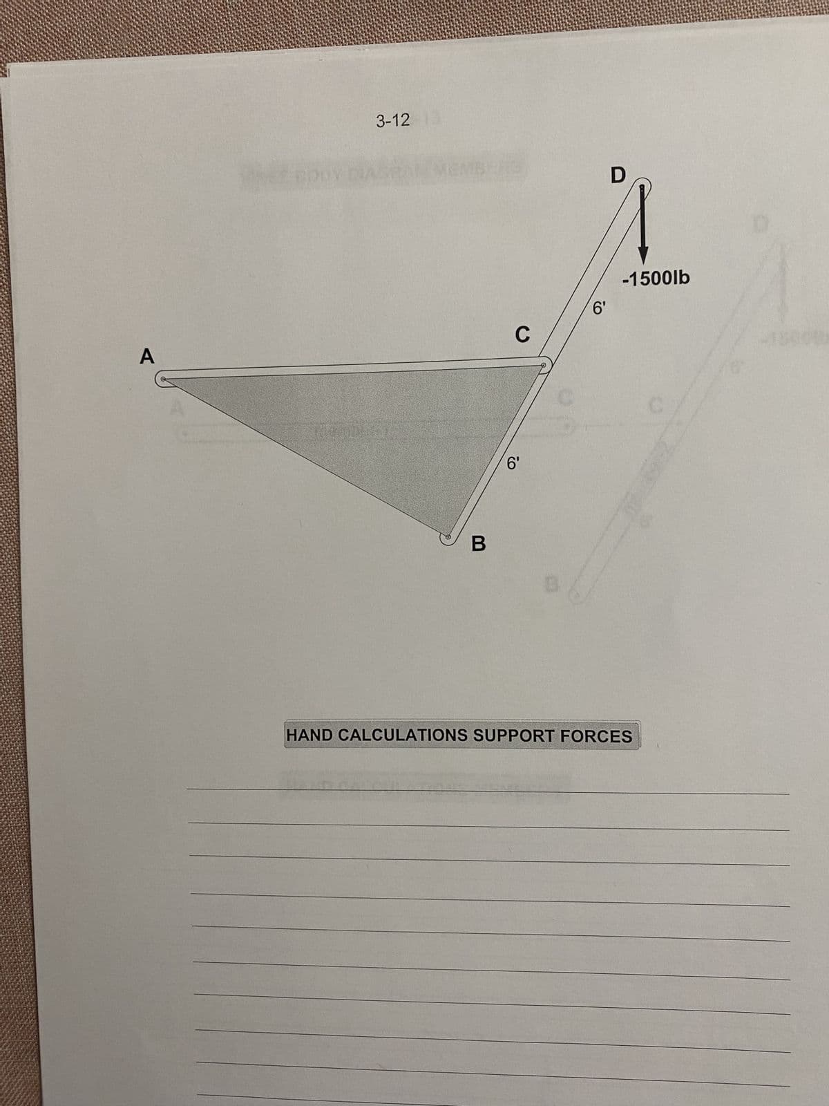 A
Et pou
3-12
B
C
6'
6
D
-1500lb
HAND CALCULATIONS SUPPORT FORCES