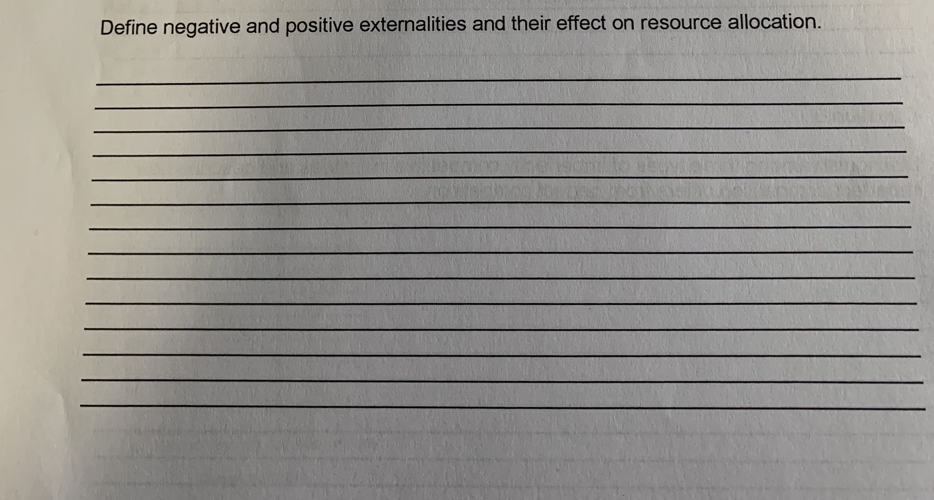 Define negative and positive externalities and their effect on resource allocation.
