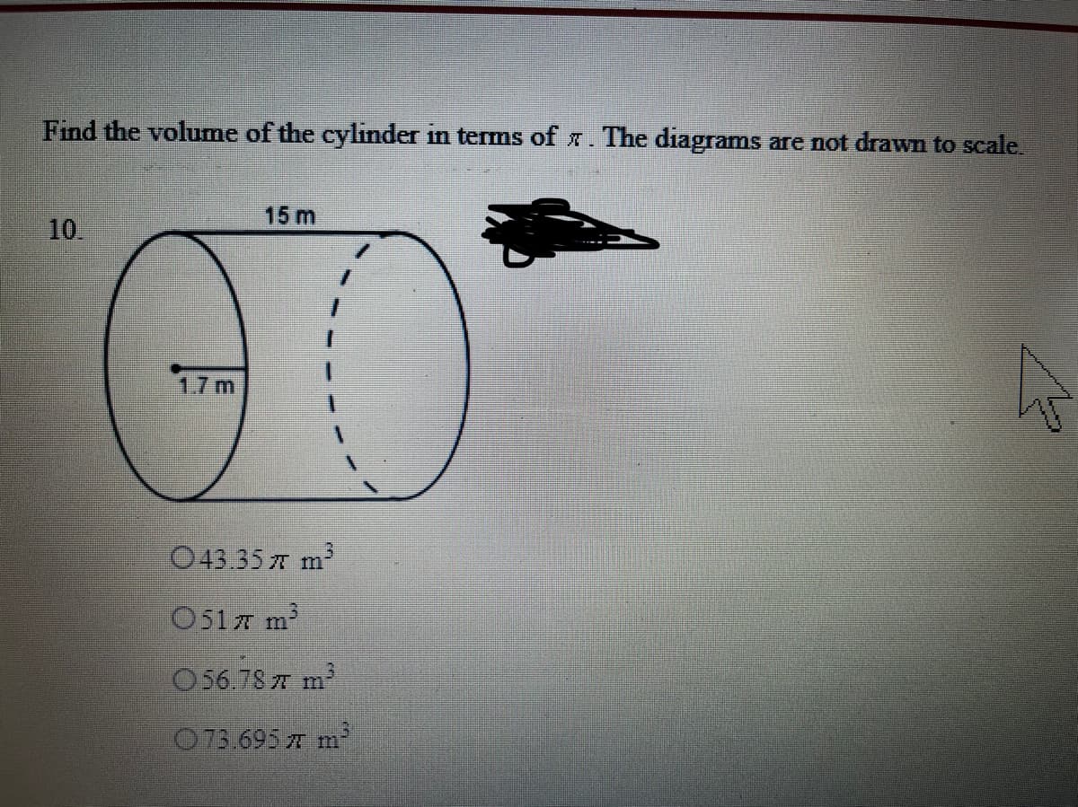 Find the volume of the cylinder in terms of x. The diagrams are not drawn to scale.
15 m
10.
1.7 m
043.35 m
3
O517 m
O56.78 m
073.695 m
