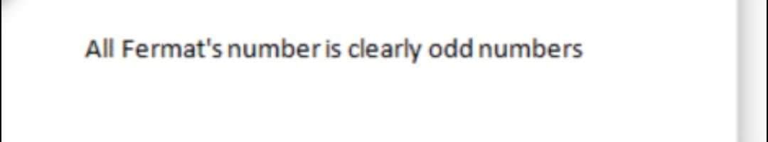 All Fermat's number is clearly odd numbers
