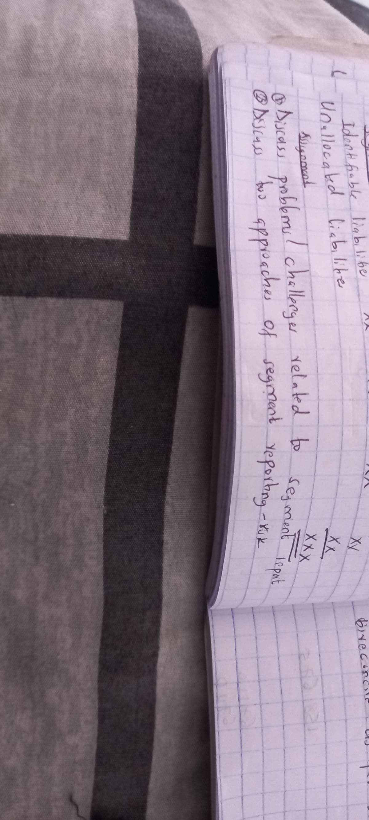 (
Identifiable ligb, libe
Unallocated liabilike
XX
XX
XXX
segment
@ Discass problems challenger related to
too approaches of segment reporting - ruk
@
le pat
report
bir