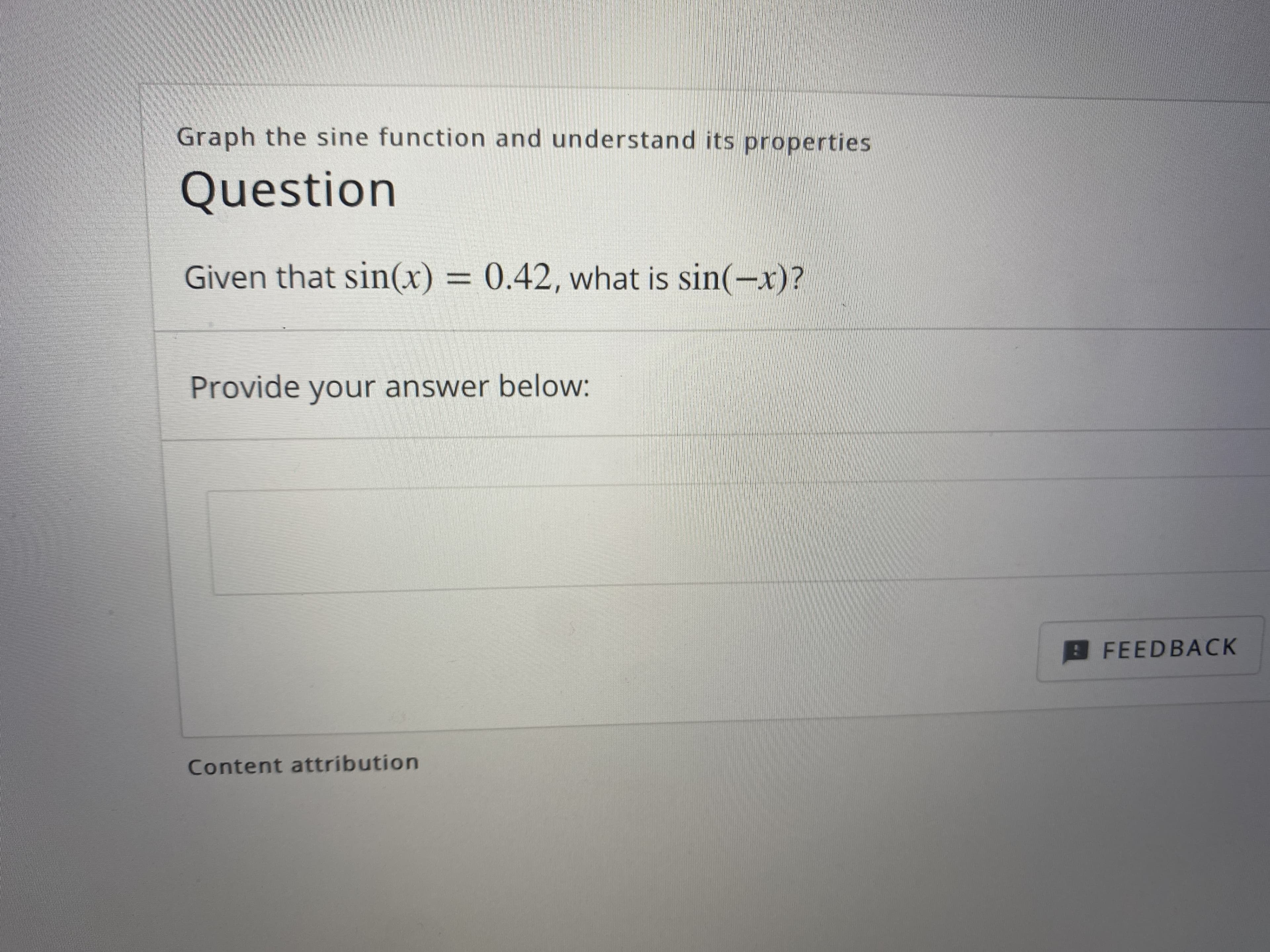 Given that sin(x) = 0.42, what is sin(-x)?
