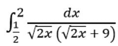 쎅
2
dx
2x (V2x + 9)