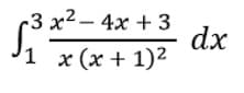 -3x² - 4x + 3
2
1 x (x + 1)²
dx