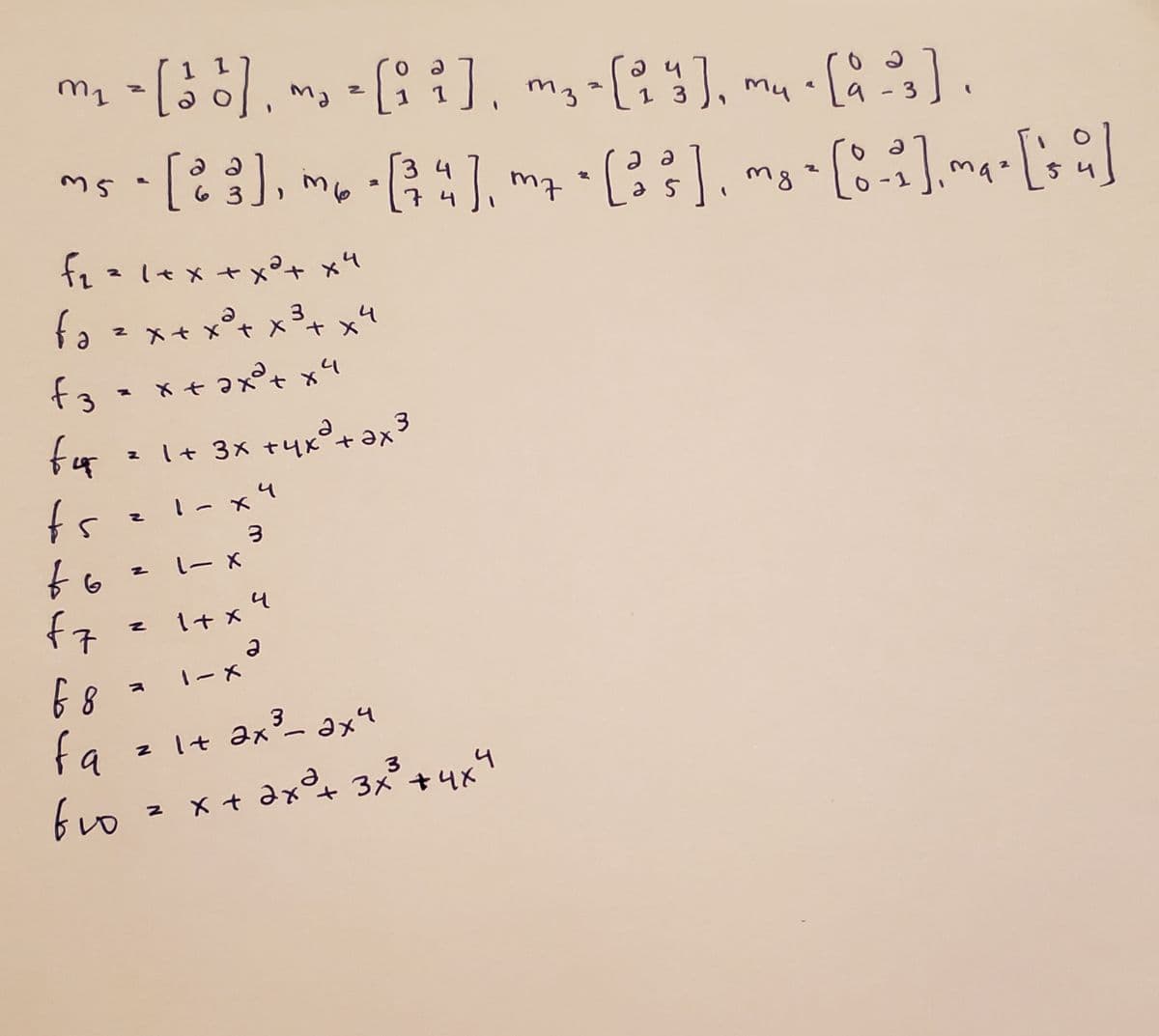 m3
1 3
mu
3
6 3
7
m7
m8
ma?
fz2l+x+x²+ x4
f。-メ+x°t xt x
3
t əx t
I+ 3x +4x°+əx3
1- x4
1+ x 4
e
「-ド
2 It ax_ ax4
fa
+ 3x +4X
bro2xt dx@h 3パ+りx
buo
