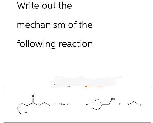 Write out the
mechanism of the
following reaction
+ 3 LIAIH
OH
OH