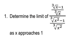 x-1
1. Determine the limit of-
x2.
32-1
/x²
as x approaches 1
