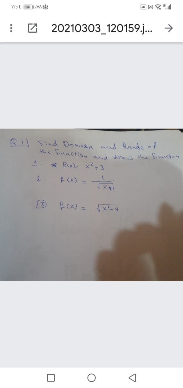 国M
Z 20210303_120159... >
Q! Find Domann and Rande of
the Sunctlon and dra the funchion
1.
2.
X+
PCx) - xー
