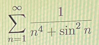 1
n4 + sin´ n
n=1
