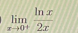 In x
O lim
T→0+ 2x
