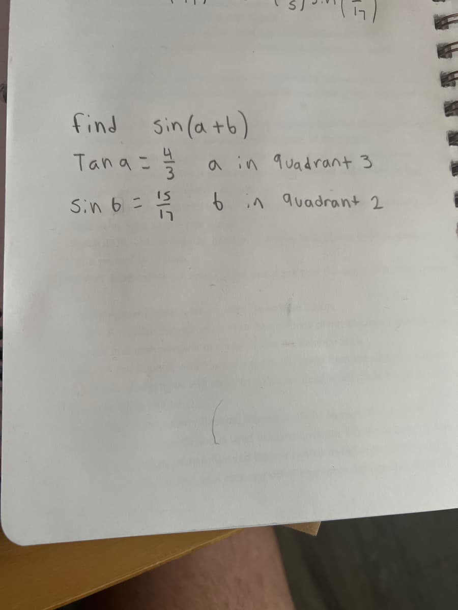 find sin (a tb)
Tana =
Sin 6= 5
a in quadrant 3
3
6 in quadrant 2
