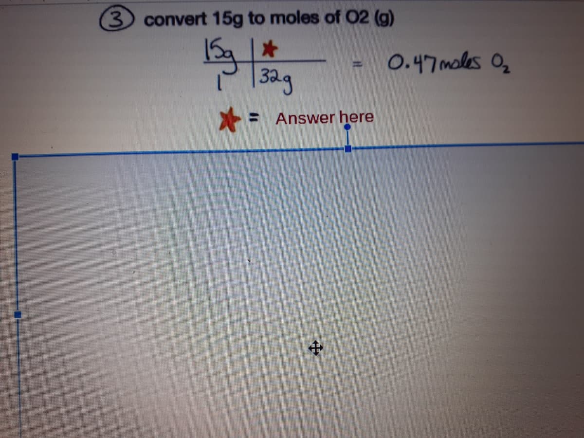 (3 convert 15g to moles of 02 (g)
0.47males 02
32g
%3D
Answer here
中
