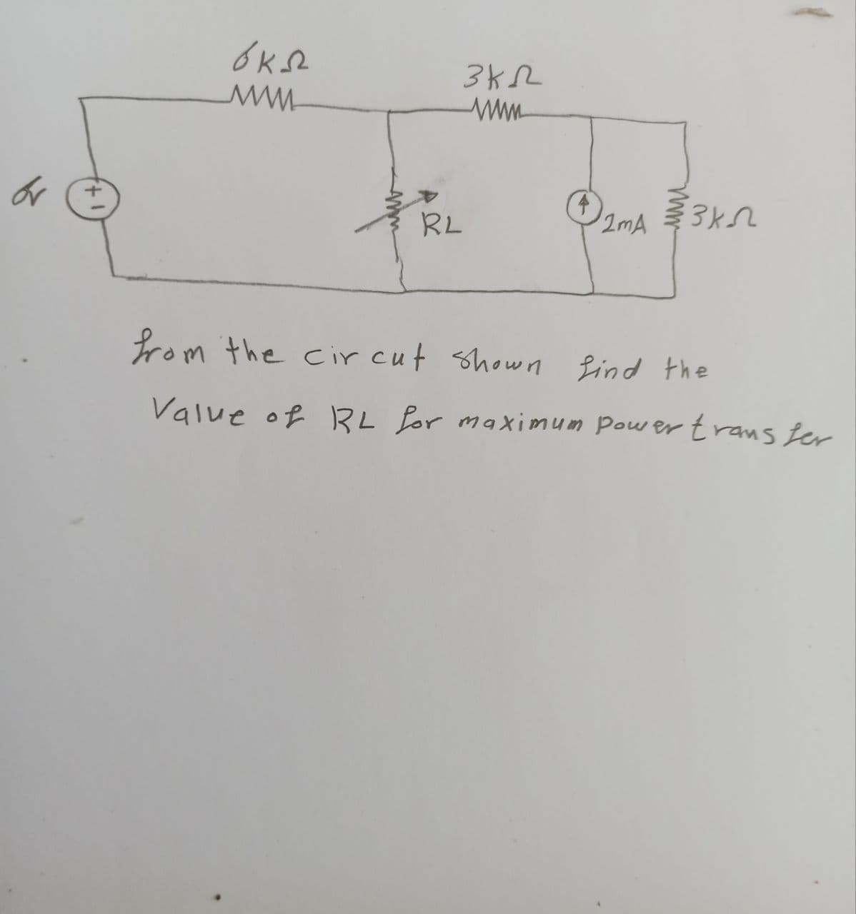 ww.
RL
2MA
from the cir cut shown Bind the
Value of RL for maximum powertrans fer
