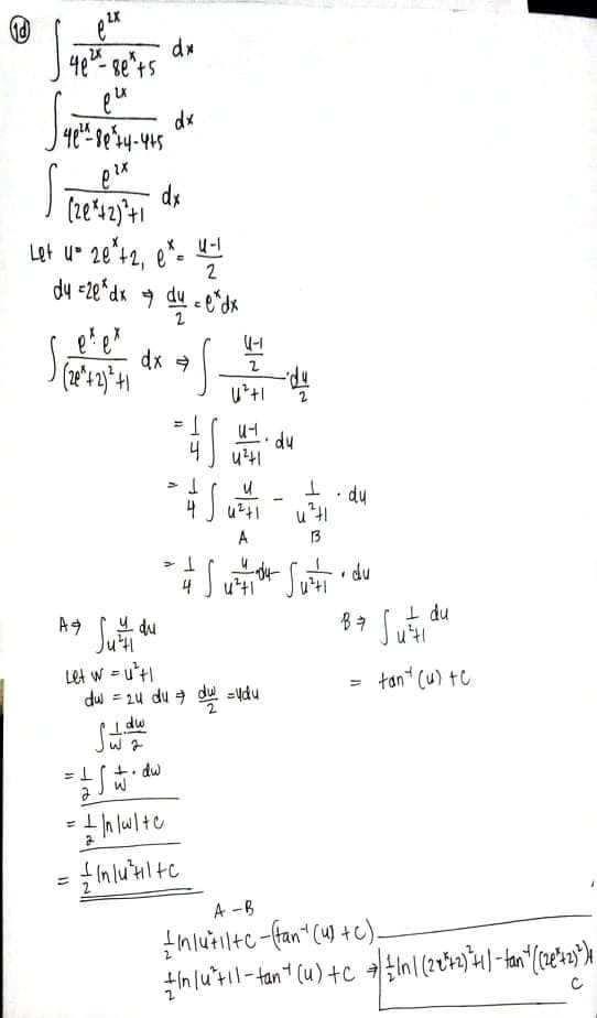 4e". se"ts
dx
de
Let u* 2e*+2, e*.
2
dy =2e*dk + du - edx
dx 4
2
p-
du
hp: T
A
3
4
u*
I du
A
Su
4 du
Let w =u'tl
du = 24 du 9 쁘 =udu
tant (u) te
+. dw
%3D
A -B
tnlườiltc-fan"(4) +c)
