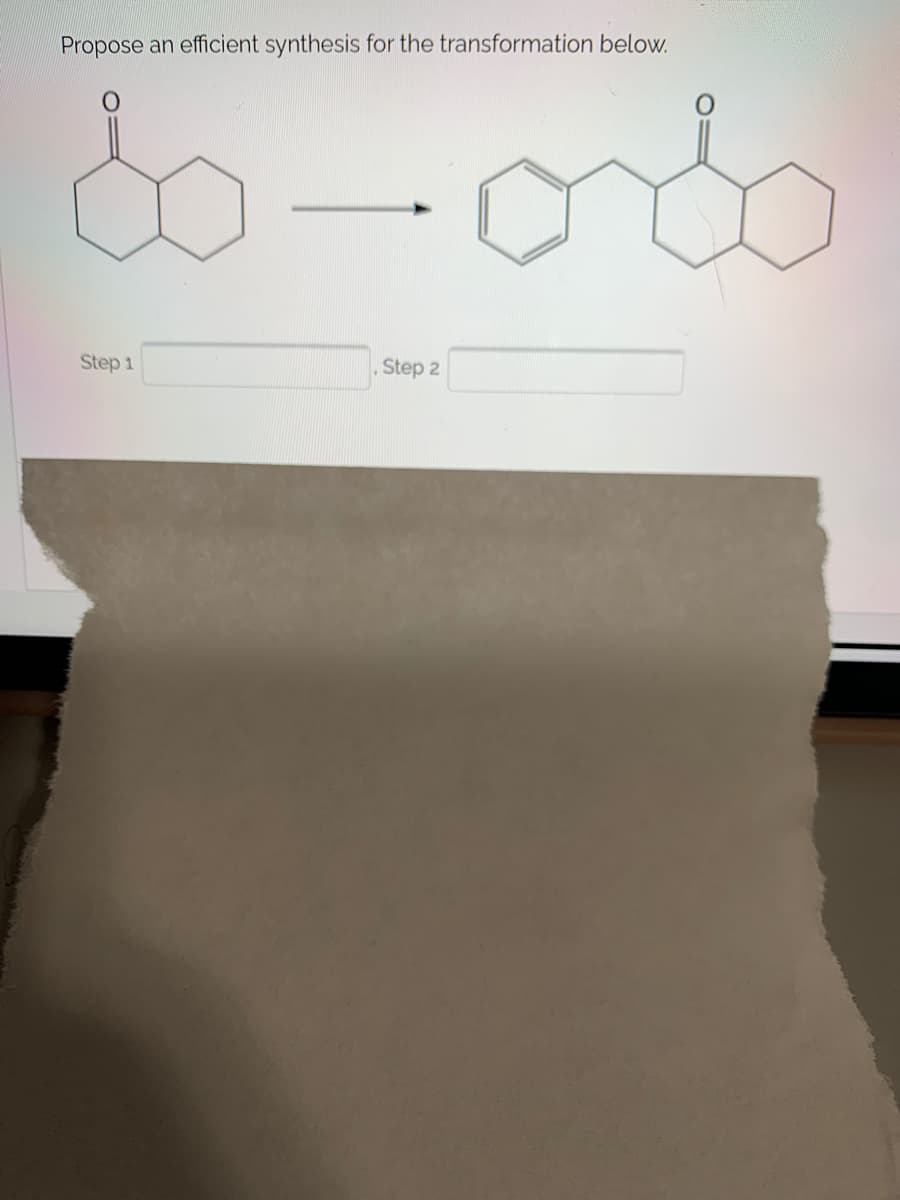 Propose an efficient synthesis for the transformation below.
Step 1
Step 2
