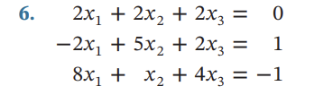 **Problem 6:**

Consider the system of linear equations given below:

\[2x_1 + 2x_2 + 2x_3 = 0\]

\[-2x_1 + 5x_2 + 2x_3 = 1\]

\[8x_1 + x_2 + 4x_3 = -1\]

To solve for the variables \(x_1\), \(x_2\), and \(x_3\), one can use various methods such as substitution, elimination, or matrix operations (e.g., Gaussian elimination). 

Educational Objective: The goal is to find the values of \(x_1\), \(x_2\), and \(x_3\) that satisfy all three linear equations simultaneously. This system can also be represented in matrix form, which simplifies solving using matrix techniques.