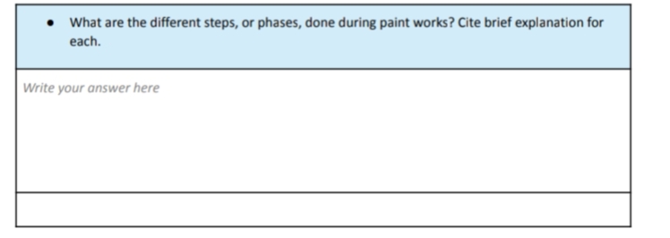 What are the different steps, or phases, done during paint works? Cite brief explanation for
each.
Write your answer here