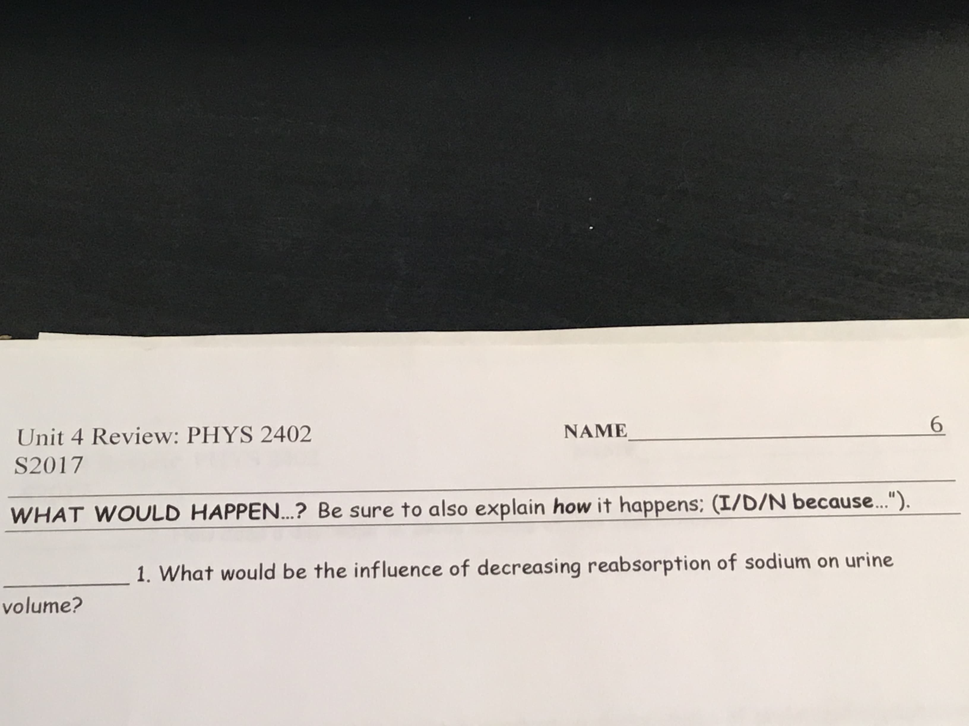 1. What would be the influence of decreasing reabsorption of sodium on urine
volume?
