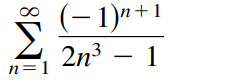 n+1
2n3 – 1
n=1
