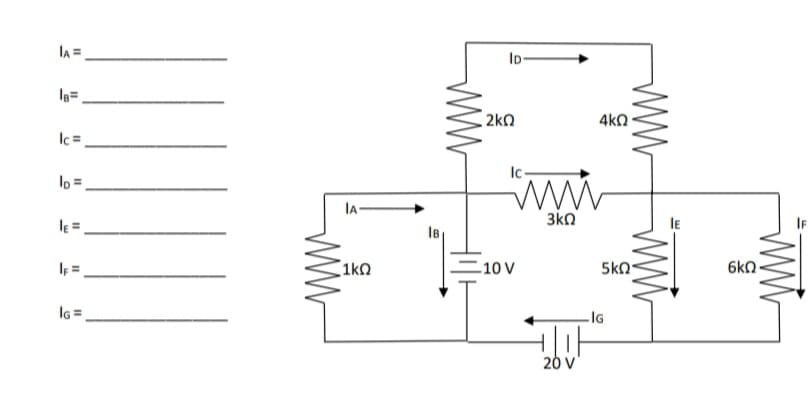 lA =
ID-
Ig=
2k0
4kN
Ic =
Ic
lo =
lA
3kn
lE =
IB
IF =
1ko
L10 V
6kO-
IG =
IG
20 V
ww
