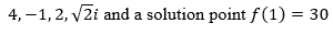 4, –1, 2, v2i and a solution point f(1) = 30
