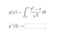 t2 - t
dt
g(x) =
g'(4) =[
