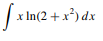 x In(2 + x²) dx
