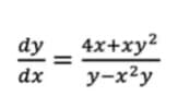 dy 4x+xy²
y-x²y
dx
=