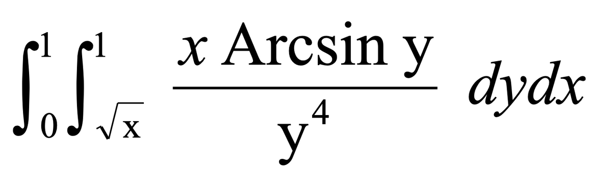 S.S.
√x
x Arcsin y
yª
dydx