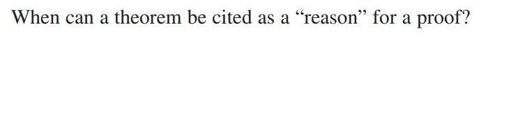 When can a theorem be cited as a “reason" for a proof?
