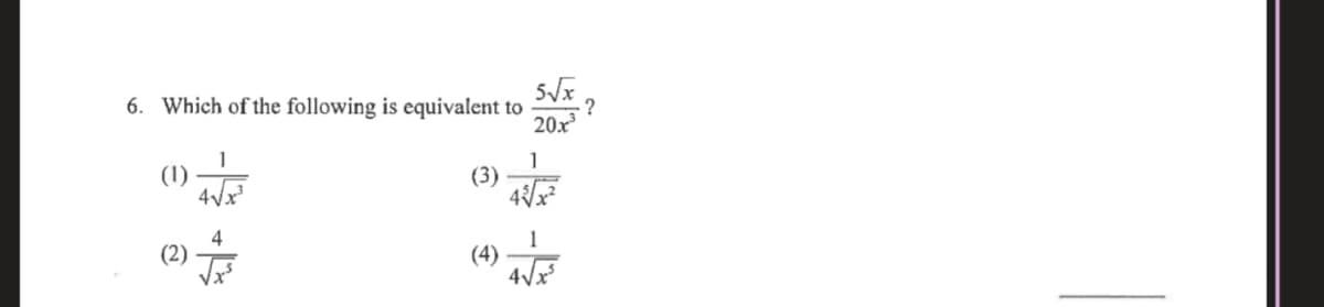 6. Which of the following is equivalent to
-?
20x
(1)
(3)
4
(2)
(4)
4Vx
