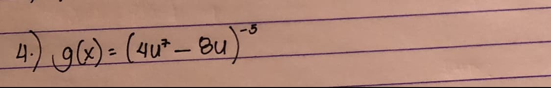 4) 9(x)= (4u*– Bu)*
