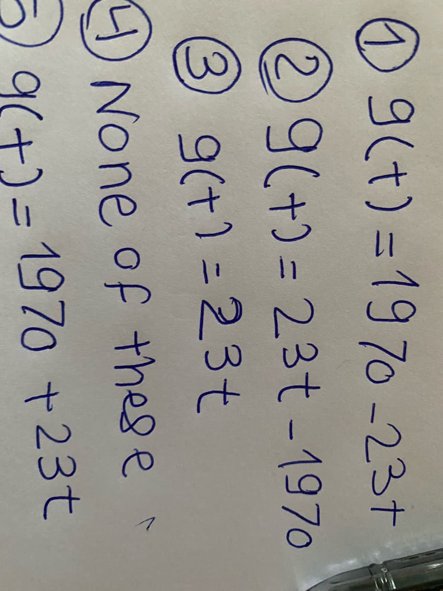 9(t)%3D1970 -23+
(29(+) = 23t-1970
3 9(t) = 23t
%31
%3D
4None of these
1970 +23t
