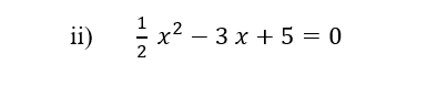 ii)
x²-3x+5=0