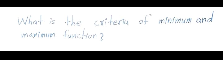 What is nd
the coiteria of minimum ar
function ?
manimum
