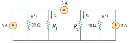 ЗА
iz
20 Ω
6Α
R,
R.
40 Ω
2Α
