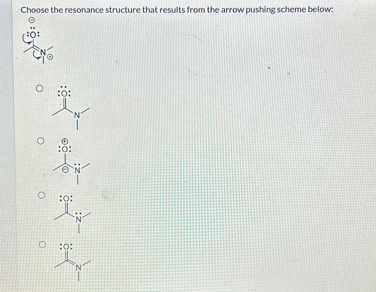 Choose the resonance structure that results from the arrow pushing scheme below:
O
:0:
စ
:0:
:0:
O :0:
N
N
N