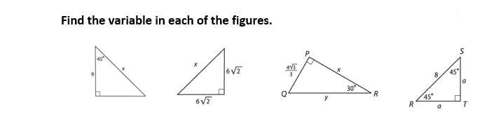 Find the variable in each of the figures.
8
45
a
30
R
y
45°
R
