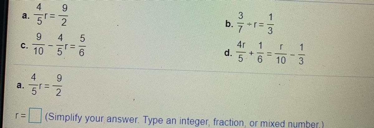 4
6.
1
a. 2
2.
b.
6.
4r 1
d.
56 10 3
1
C.
10
5=
6.
5/=
a.
(Simplify your answer. Type an integer, fraction, or mixed number.)
