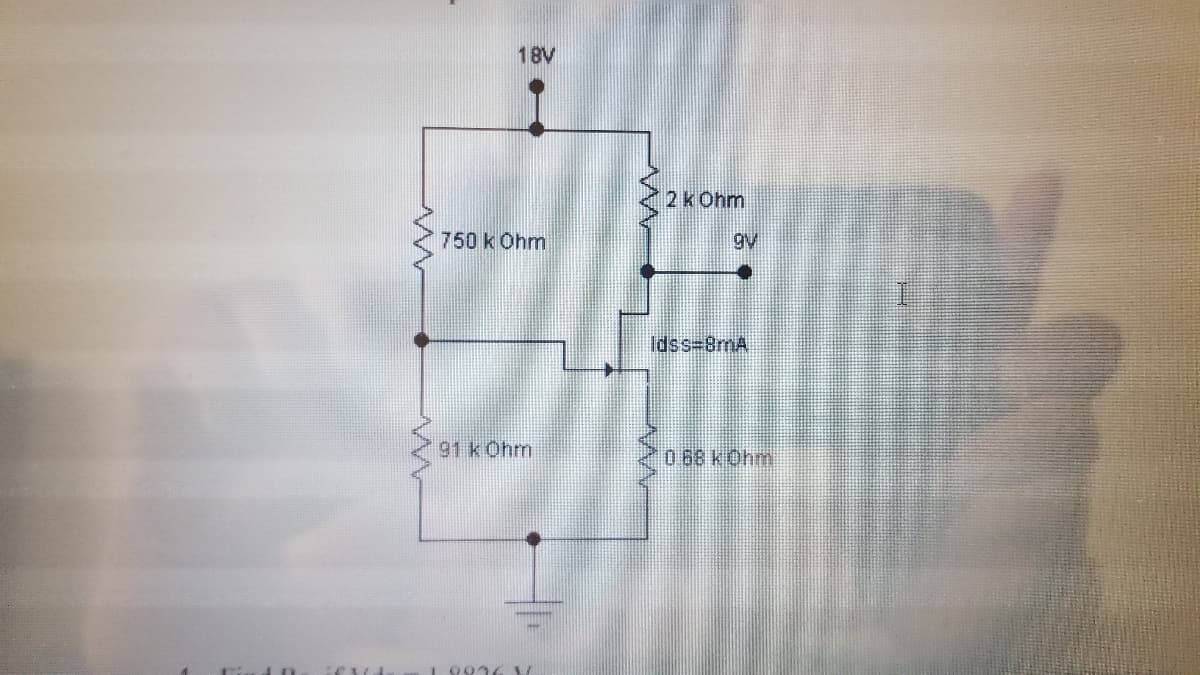 18V
2k Ohm
750 k Ohm
gv
Idss=8rmA
91 k Ohm
0 68 k Ohm
L00
