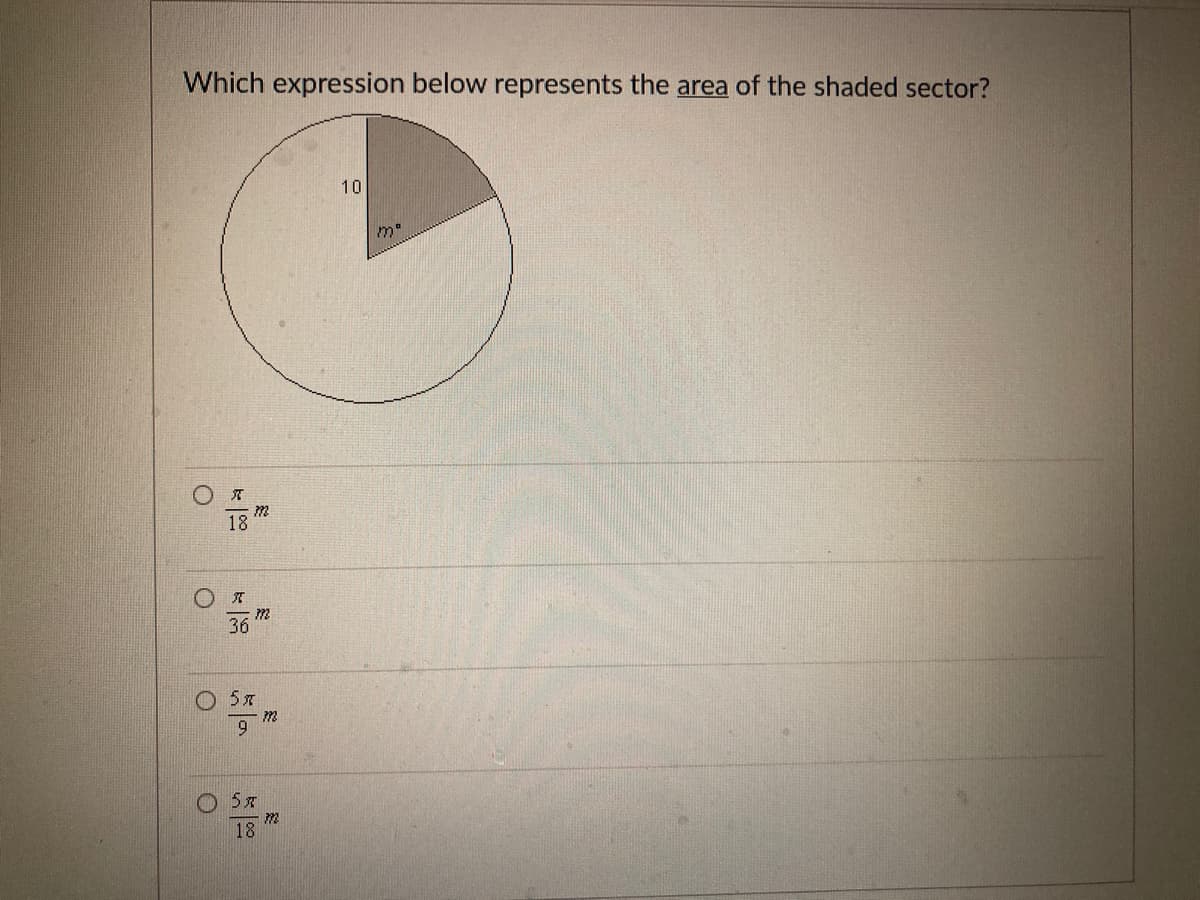 Which expression below represents the area of the shaded sector?
10
18
36
O 5x
9
O 5x
18
