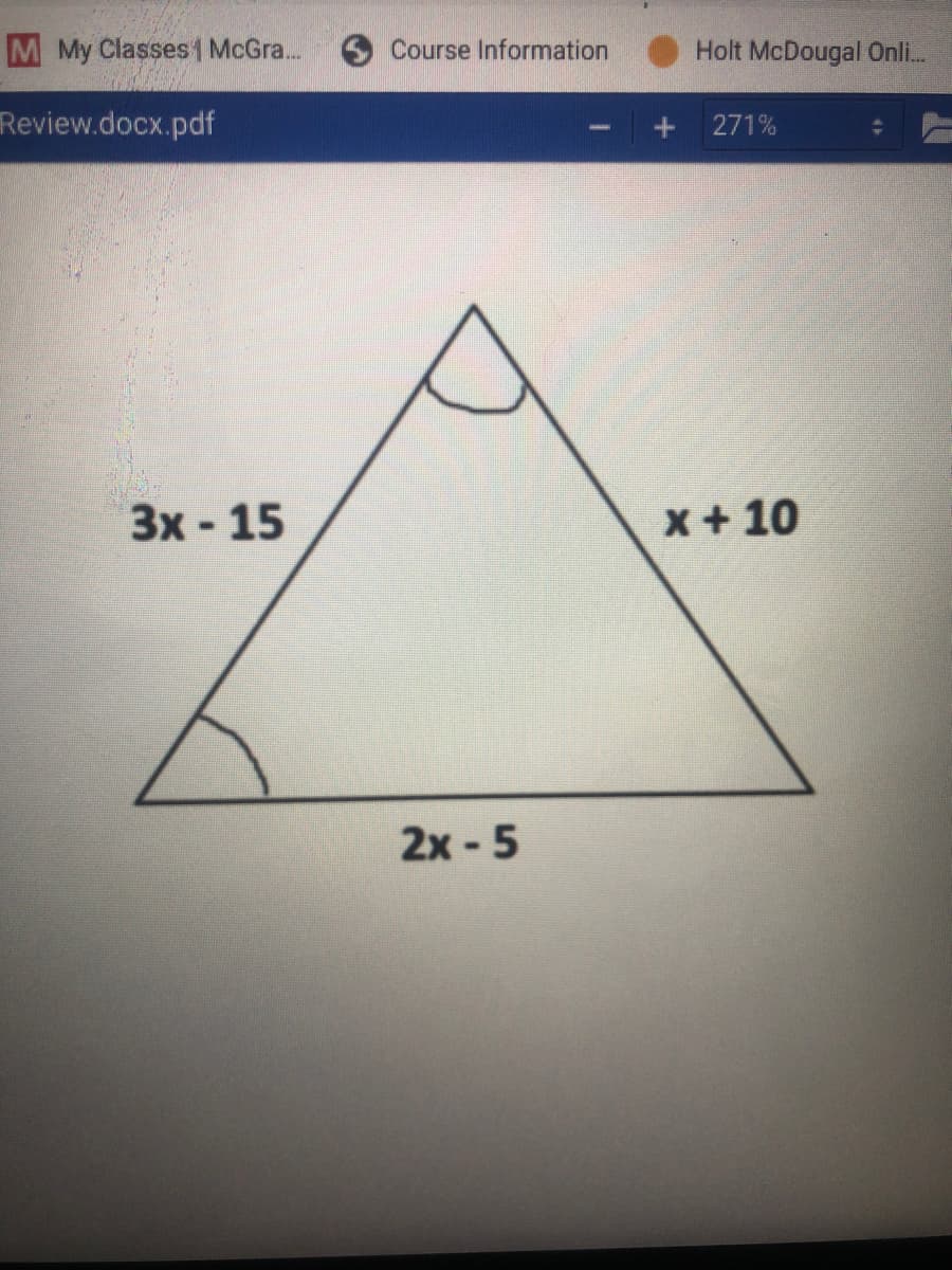 M My Classes1 McGra.
Course Information
Holt McDougal Onli.
Review.docx.pdf
271%
3x-15
x+ 10
2x -5
