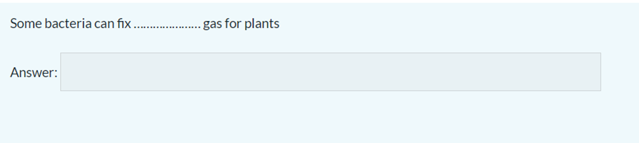 Some bacteria can fix
- gas for plants
..........
Answer:
