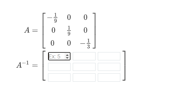 1
9
00
A =
0
1
0
9
0
0
-
A-1
=
Ex: 5 =
3