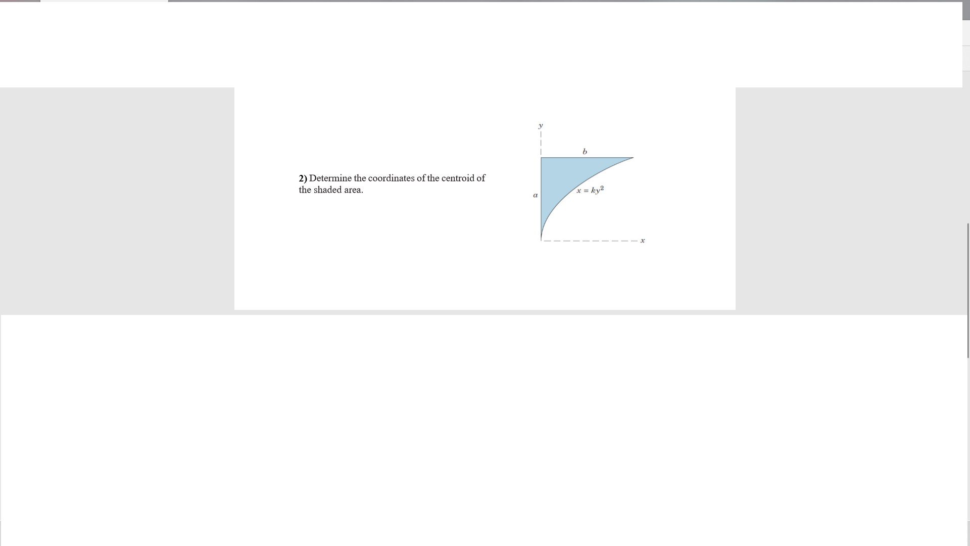 2) Determine the coordinates of the centroid of
the shaded area.
