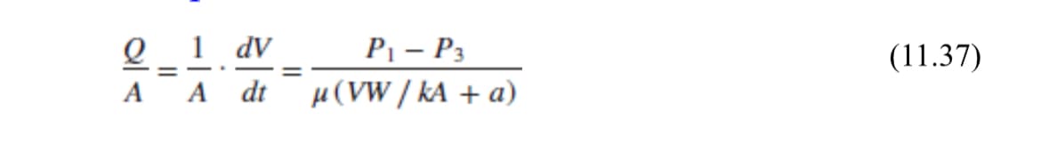 Q 1 dv
A
A
dt
P₁ - P3
μ(VW/KA + a)
(11.37)