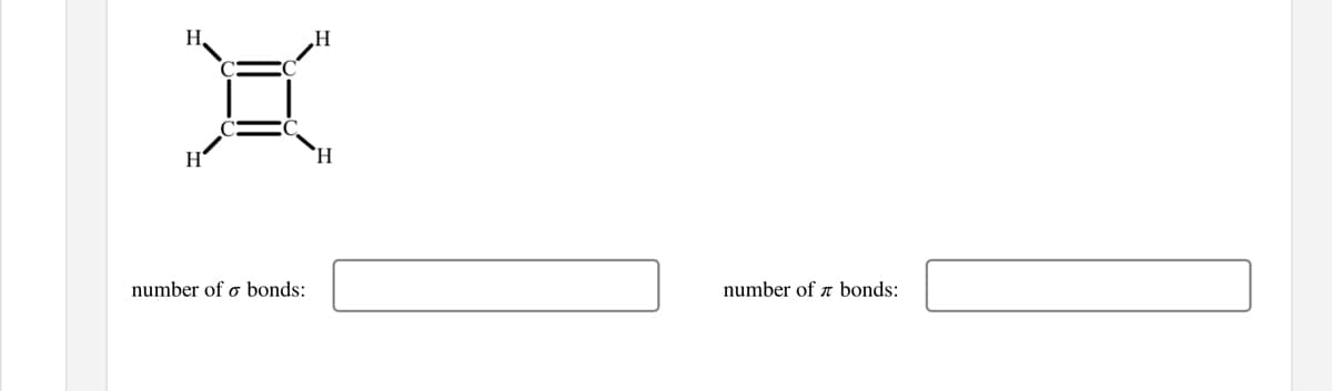 H.
number of o bonds:
number of a bonds:
