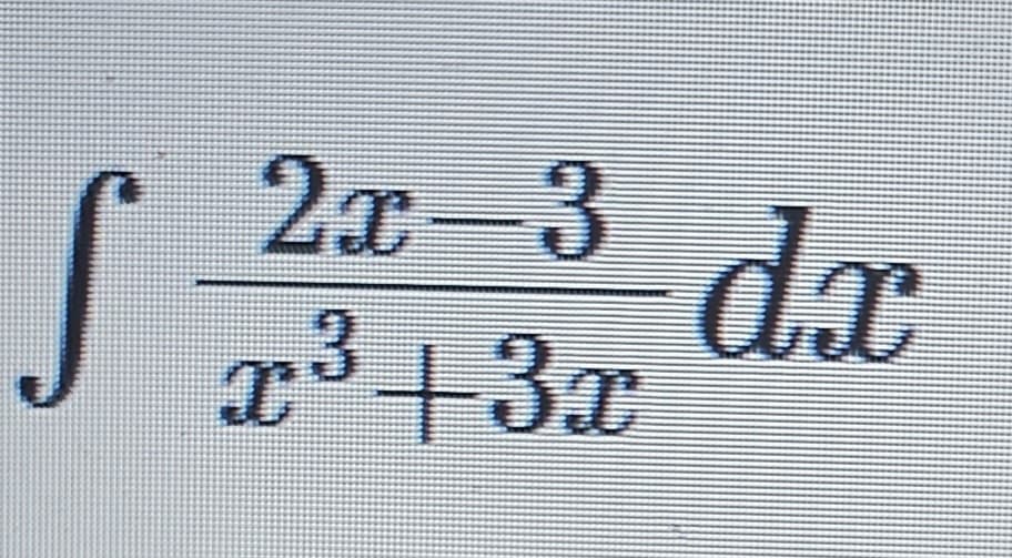 S dx
2x-3
x³+3x